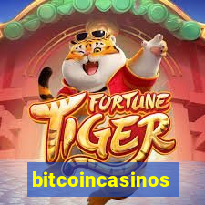 bitcoincasinos