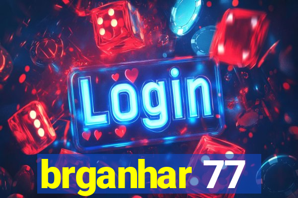 brganhar 77