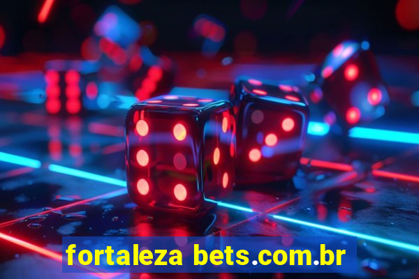 fortaleza bets.com.br