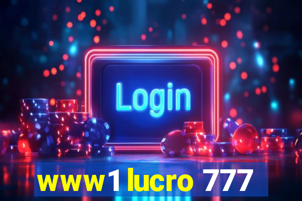 www1 lucro 777