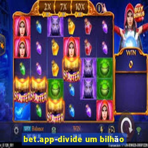 bet.app-divide um bilhão