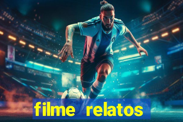 filme relatos selvagens completo dublado