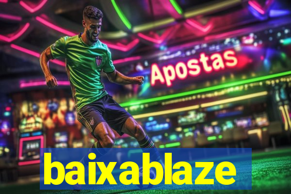 baixablaze