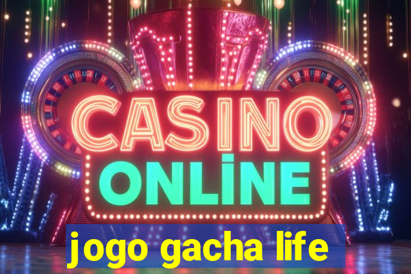 jogo gacha life