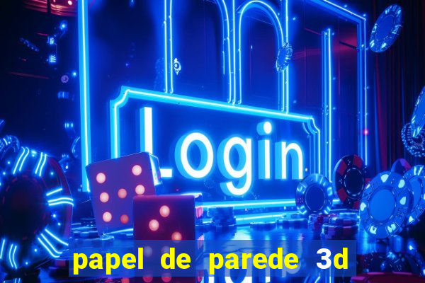 papel de parede 3d para pc