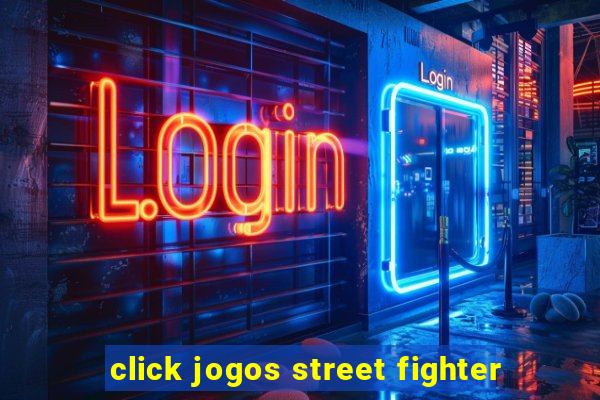 click jogos street fighter