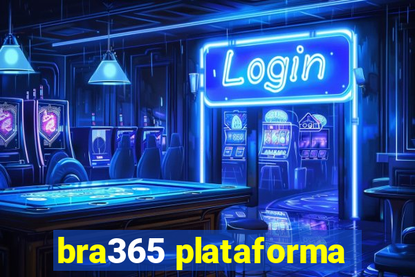 bra365 plataforma