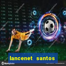 lancenet santos futebol clube