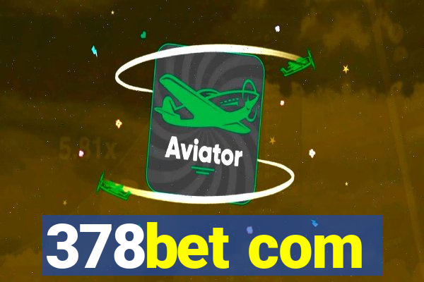 378bet com