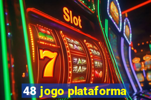 48 jogo plataforma