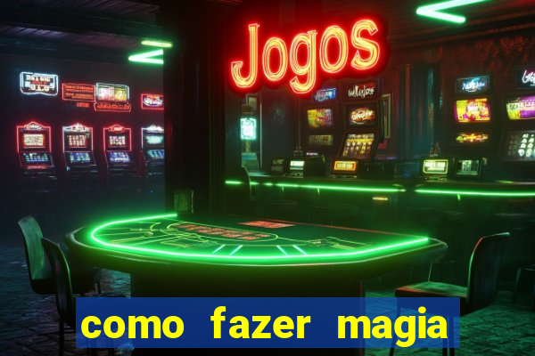 como fazer magia de fogo na vida real