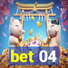 bet 04