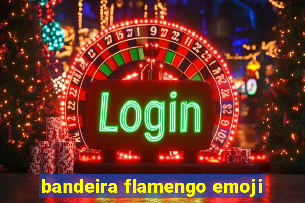 bandeira flamengo emoji