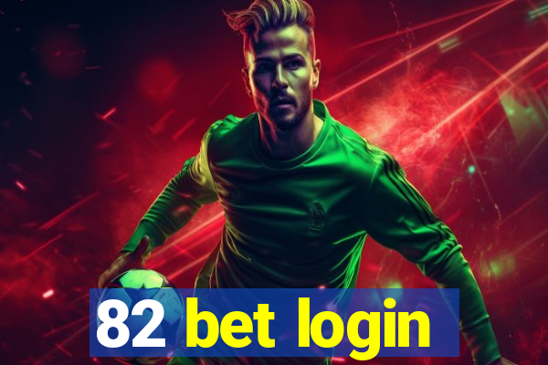 82 bet login