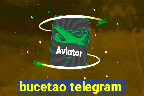 bucetao telegram