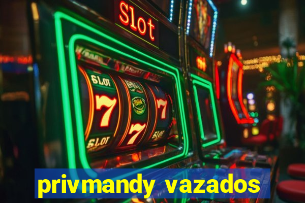 privmandy vazados