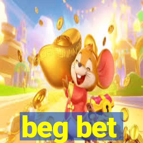 beg bet