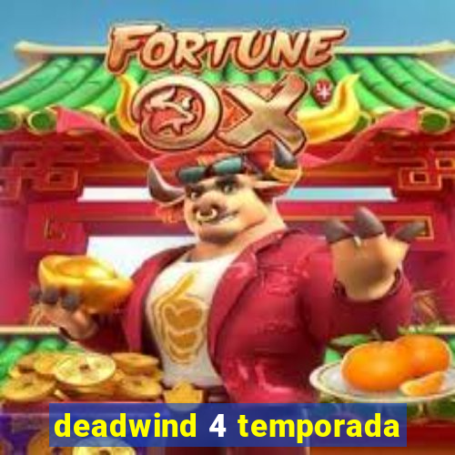 deadwind 4 temporada