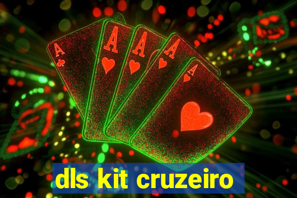 dls kit cruzeiro