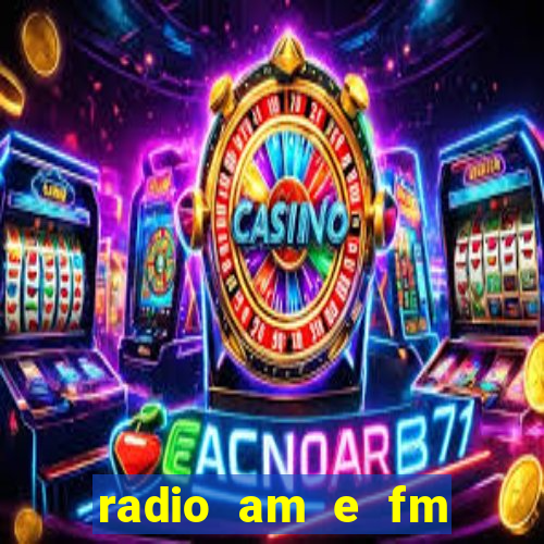 radio am e fm casas bahia