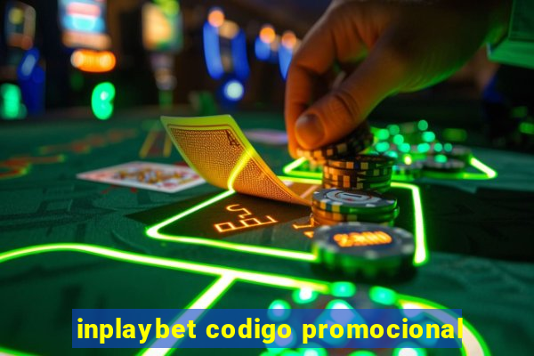 inplaybet codigo promocional