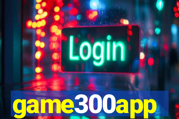 game300app