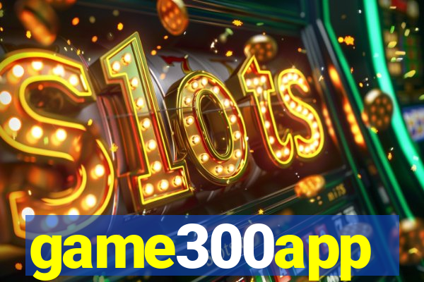 game300app