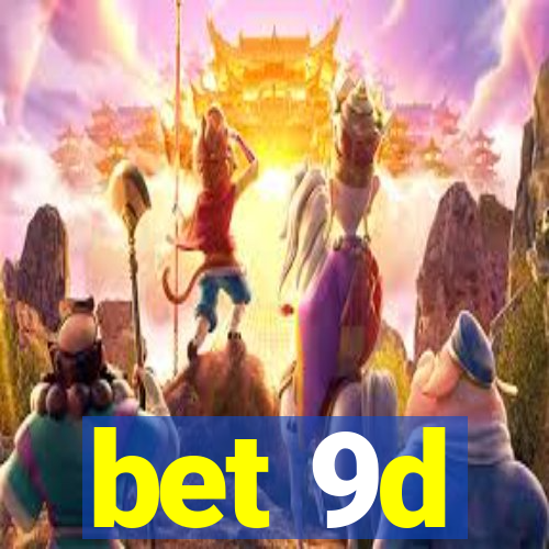 bet 9d