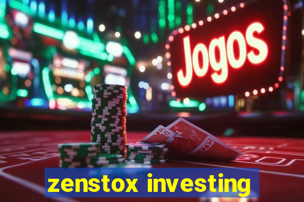 zenstox investing