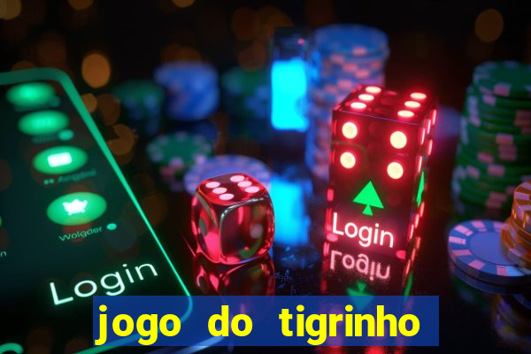 jogo do tigrinho deposito 1 real