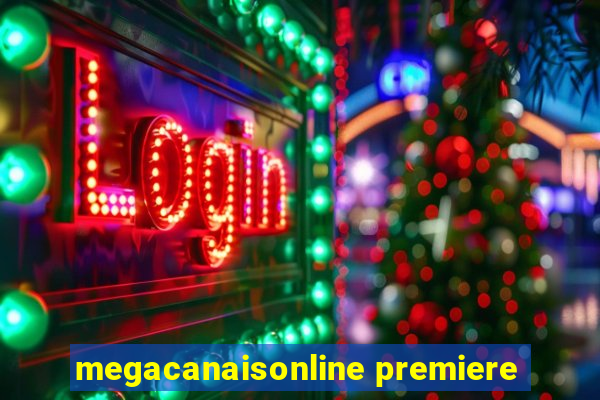 megacanaisonline premiere