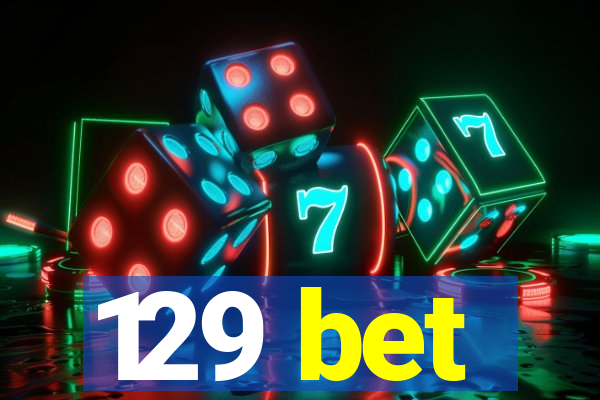 129 bet