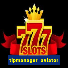 tipmanager aviator aposta ganha