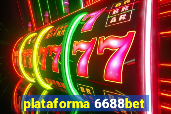 plataforma 6688bet