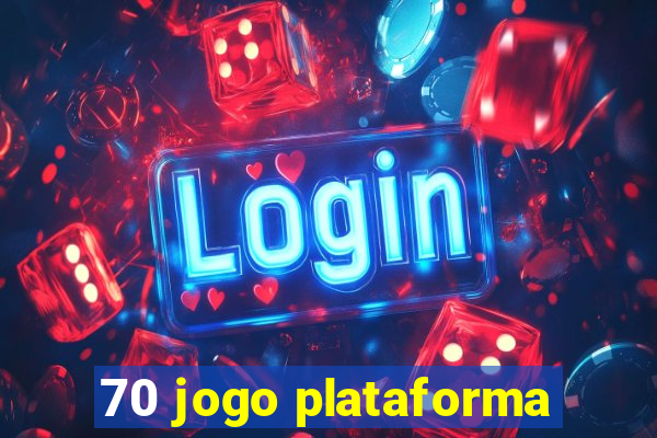 70 jogo plataforma