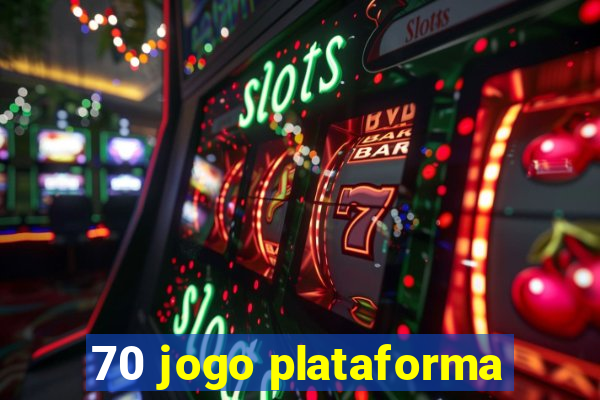 70 jogo plataforma