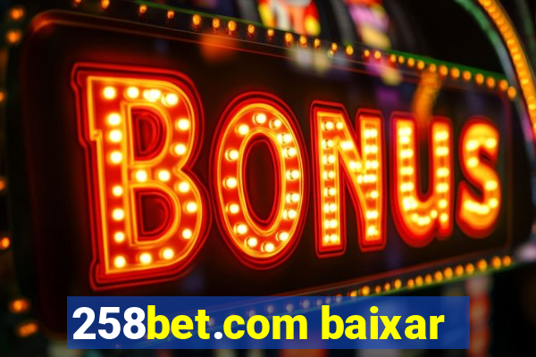 258bet.com baixar