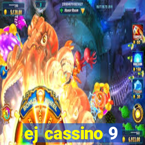 ej cassino 9