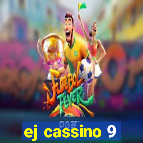 ej cassino 9