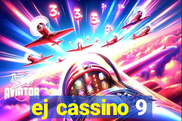 ej cassino 9