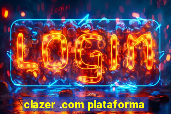 clazer .com plataforma