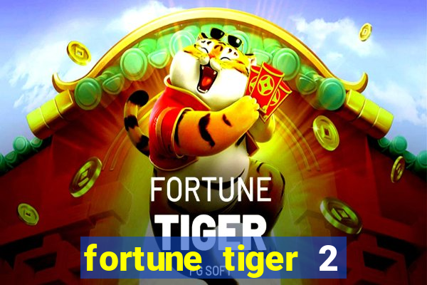 fortune tiger 2 revenge plataforma