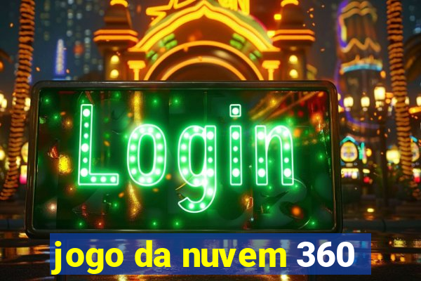 jogo da nuvem 360