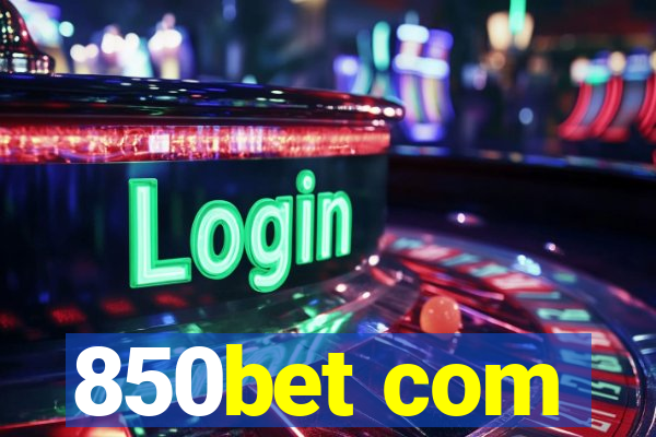 850bet com