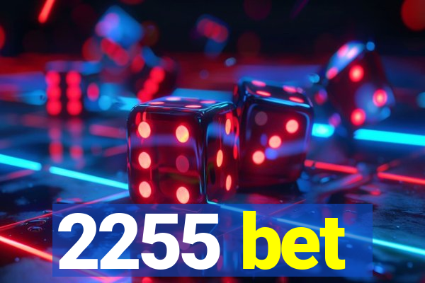 2255 bet