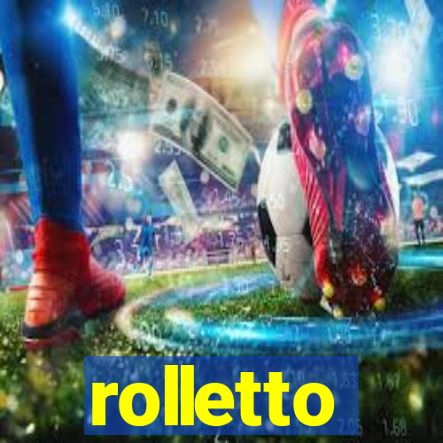 rolletto