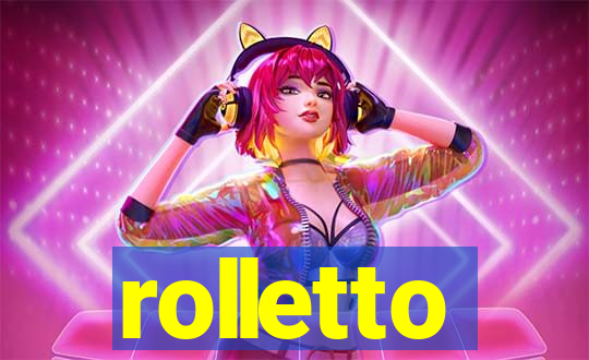 rolletto