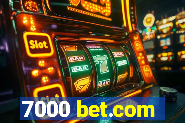 7000 bet.com