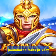 paolanarealtrans privacy