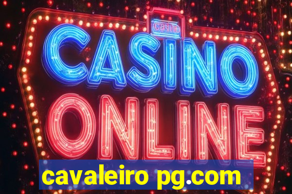 cavaleiro pg.com